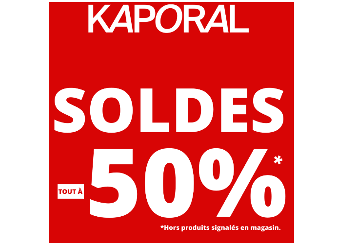 Jusqu'à -50% pour les SOLDES KAPORAL !*