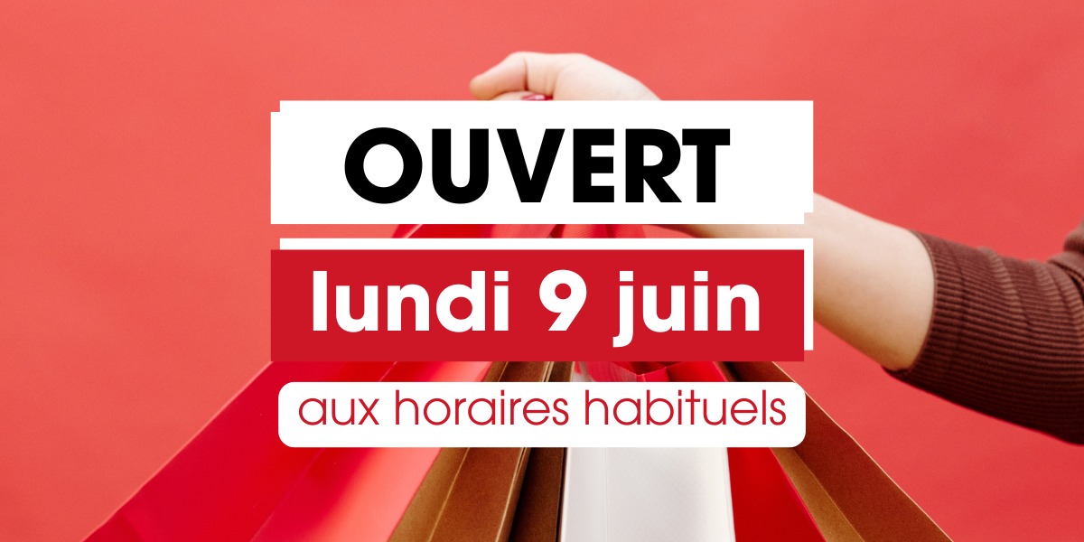 LUNDI 9 JUIN : Votre centre est ouvert aux horaires habituels !