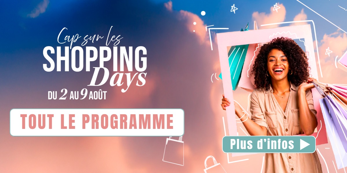 📆 Découvrez le programme complet des Shopping Days au Cap Sacré Cœur !