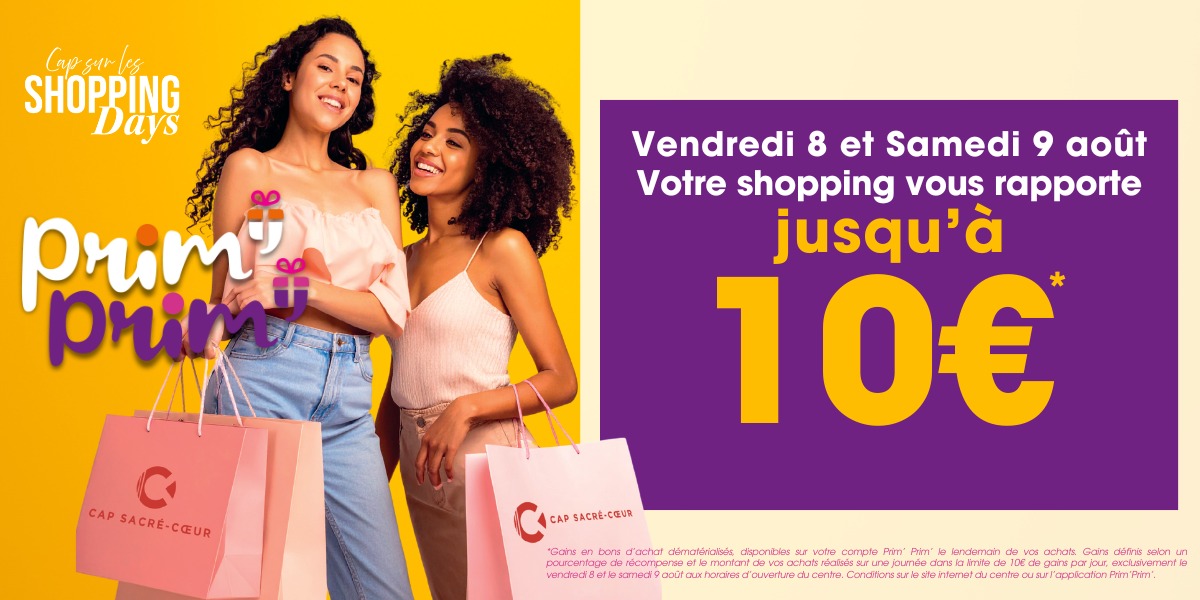 Ce week-end, vos achats SHOPPING DAYS vous rapportent 10% de cagnottage PRIM PRIM !