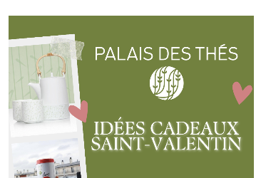 💘 Idée cadeau Saint-Valentin chez Palais des thés !