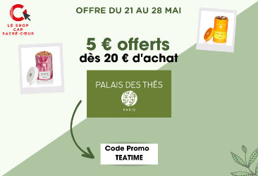 teatime_palaisdesthes_cap-sacre-coeur-5euros offerts